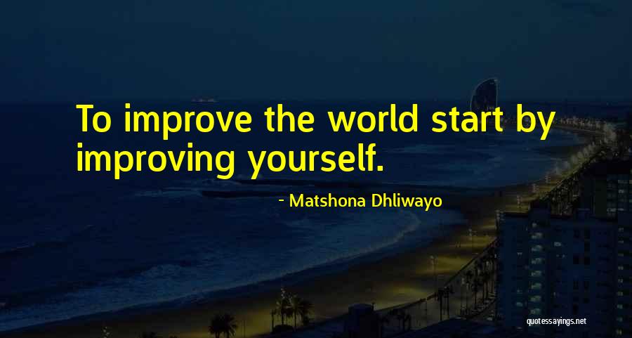 Improvement Quotes By Matshona Dhliwayo