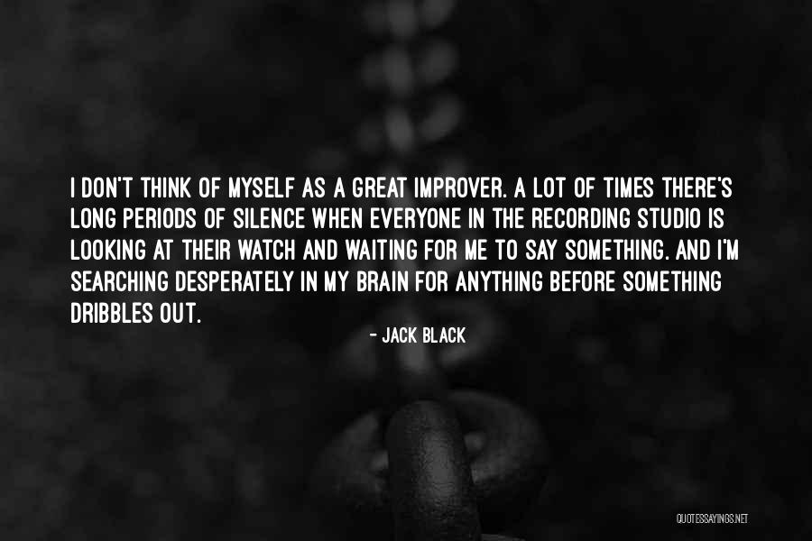 Improver Quotes By Jack Black Improver Quotes By Jack Black