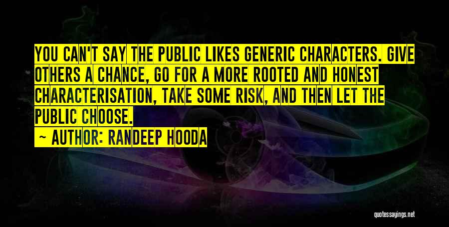 Improvidences Quotes By Randeep Hooda