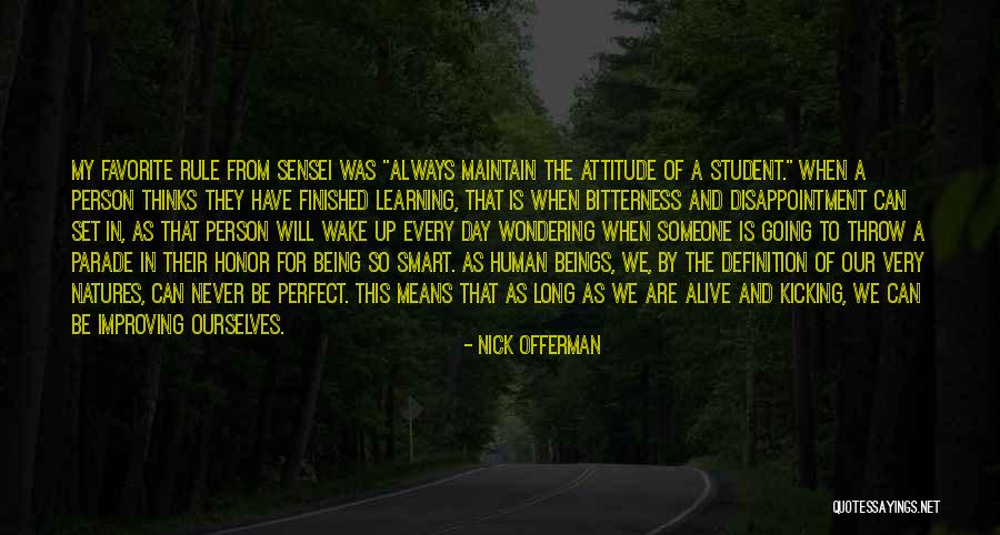 Improving Each Day Quotes By Nick Offerman Improving Each Day Quotes By Nick Offerman
