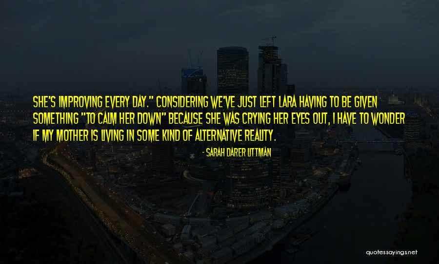 Improving Each Day Quotes By Sarah Darer Littman Improving Each Day Quotes By Sarah Darer Littman