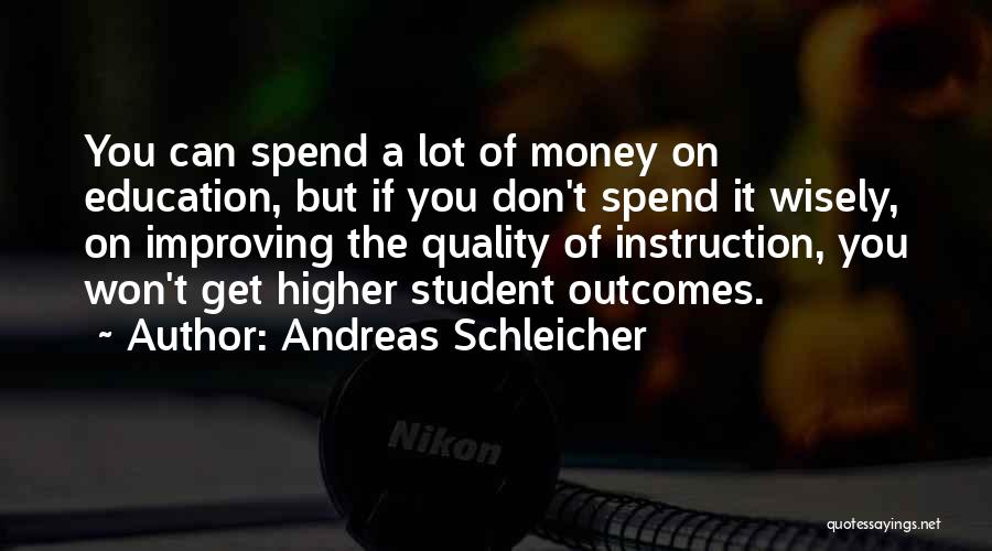 Improving Education Quotes By Andreas Schleicher