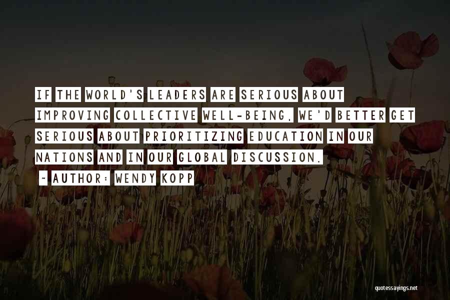 Improving Education Quotes By Wendy Kopp