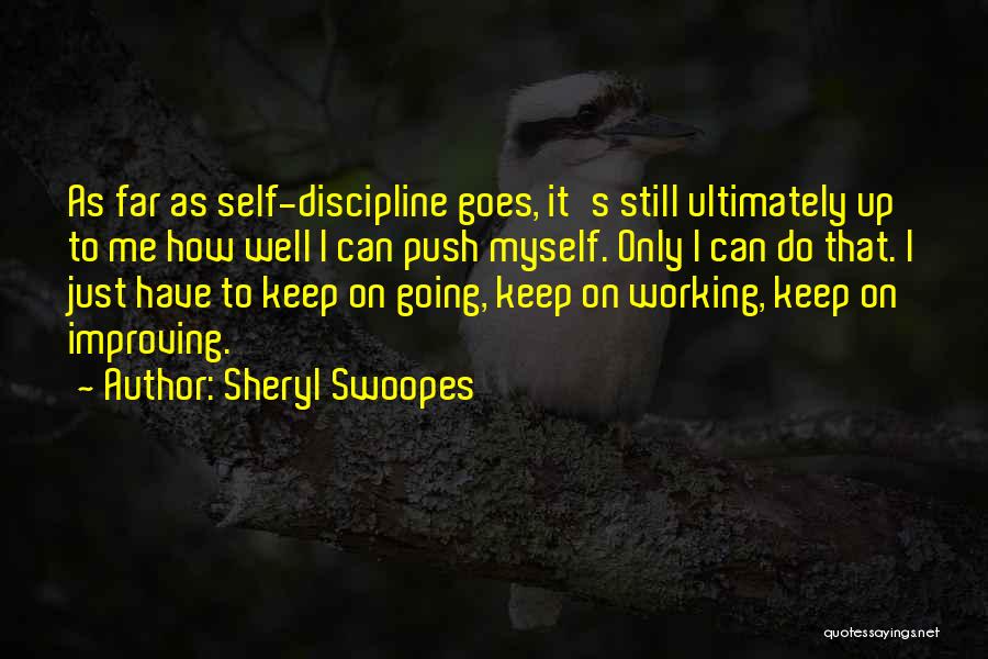 Improving In Sports Quotes By Sheryl Swoopes