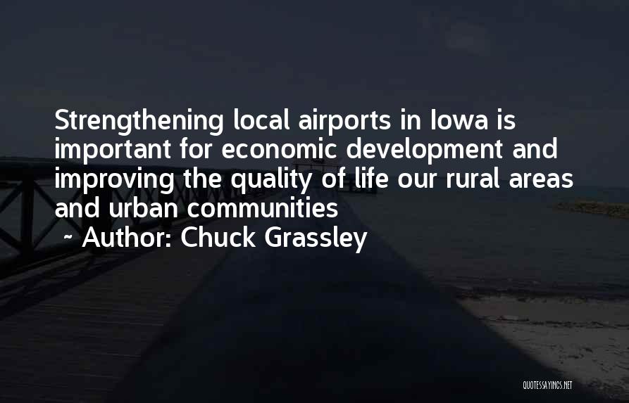 Improving Life Quotes By Chuck Grassley