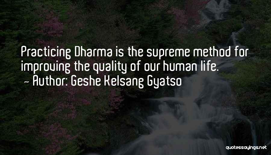 Improving Life Quotes By Geshe Kelsang Gyatso