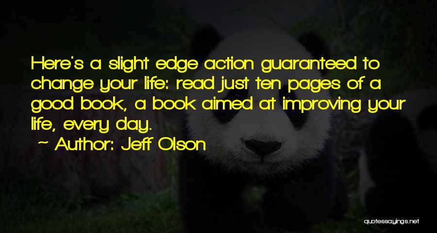 Improving Life Quotes By Jeff Olson
