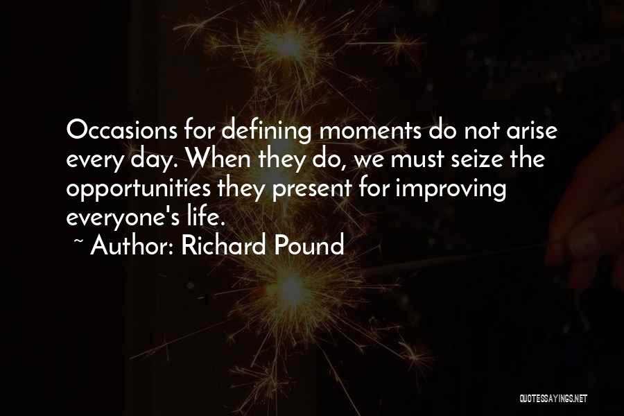 Improving Life Quotes By Richard Pound