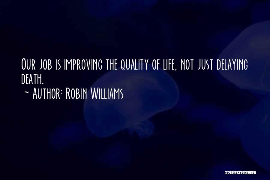Improving Life Quotes By Robin Williams