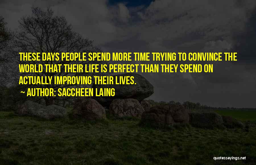 Improving Life Quotes By Saccheen Laing