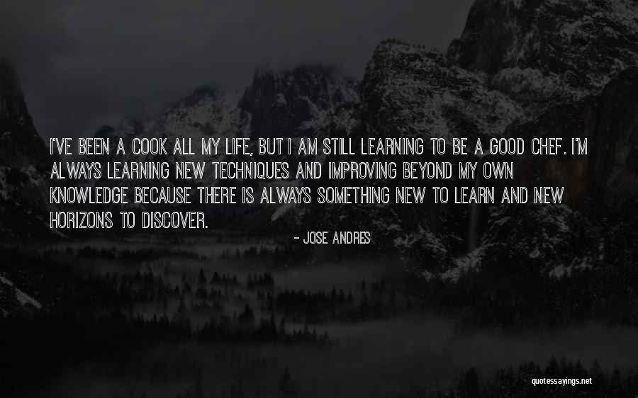 Improving My Life Quotes By Jose Andres