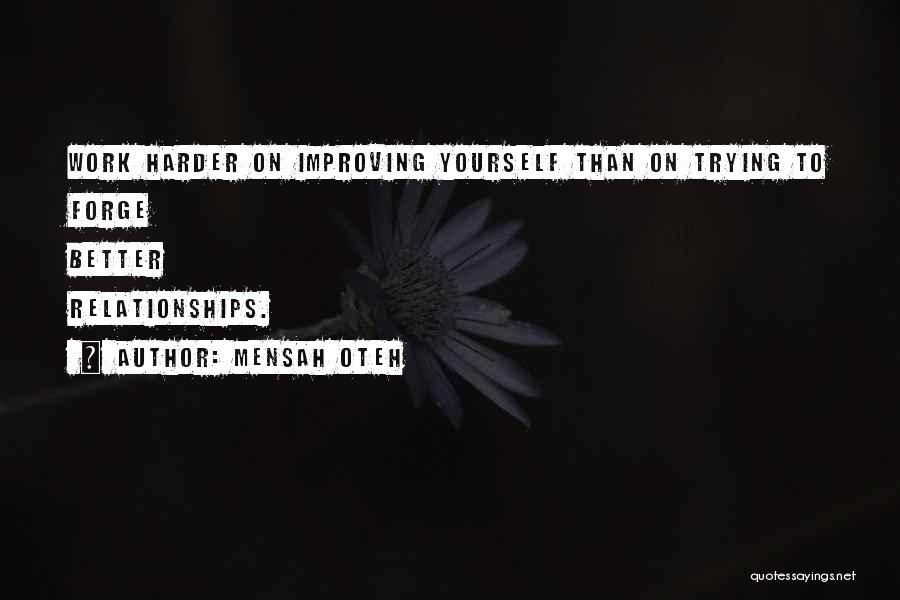 Improving My Life Quotes By Mensah Oteh