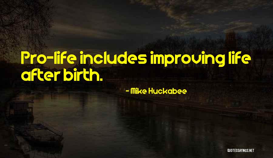 Improving My Life Quotes By Mike Huckabee