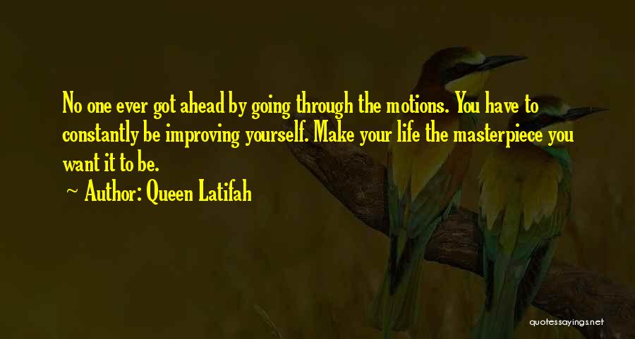 Improving My Life Quotes By Queen Latifah