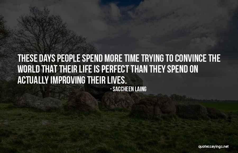 Improving My Life Quotes By Saccheen Laing