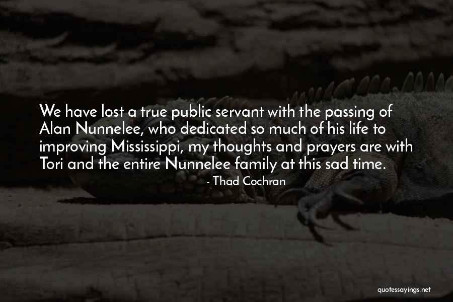 Improving My Life Quotes By Thad Cochran