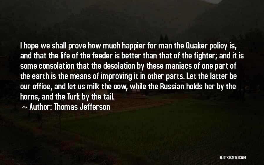 Improving My Life Quotes By Thomas Jefferson