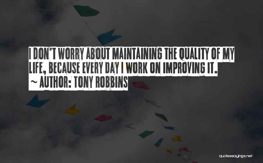 Improving My Life Quotes By Tony Robbins