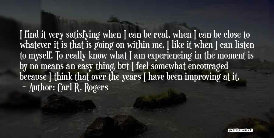 Improving Myself Quotes By Carl R. Rogers