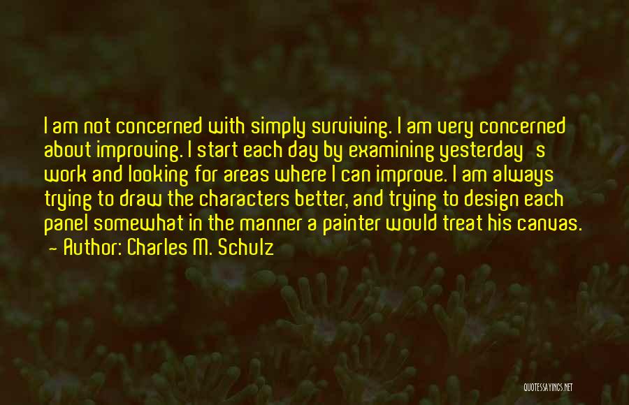 Improving Myself Quotes By Charles M. Schulz