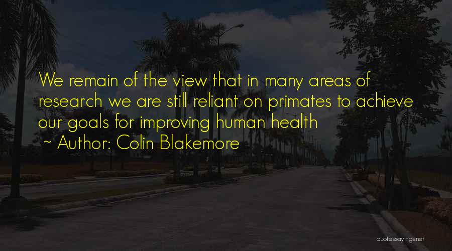 Improving Myself Quotes By Colin Blakemore