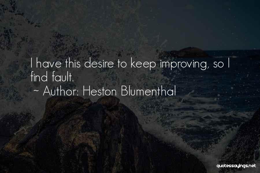 Improving Myself Quotes By Heston Blumenthal