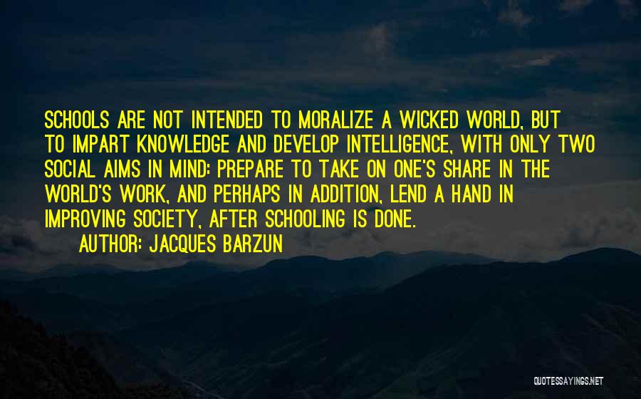 Improving Myself Quotes By Jacques Barzun