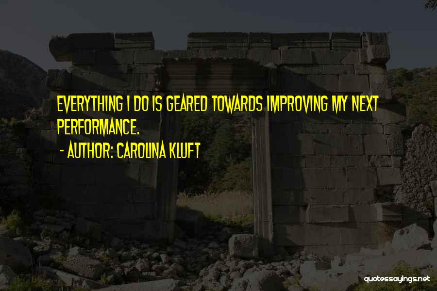 Improving Performance Quotes By Carolina Kluft