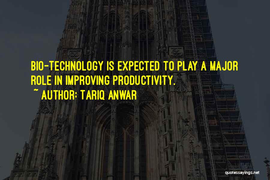 Improving Technology Quotes By Tariq Anwar