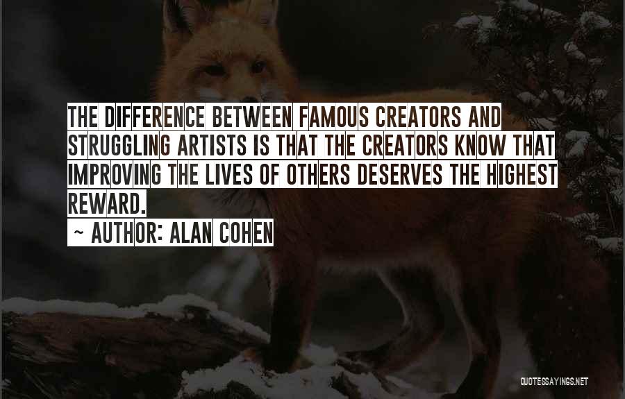 Improving The Lives Of Others Quotes By Alan Cohen