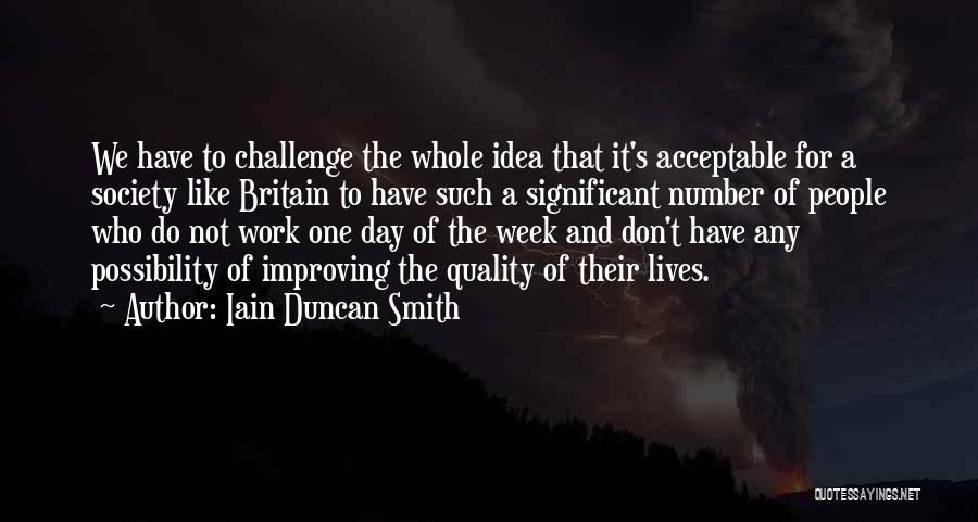 Improving The Lives Of Others Quotes By Iain Duncan Smith