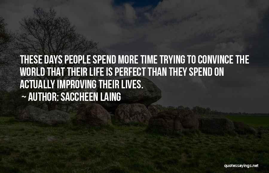 Improving The Lives Of Others Quotes By Saccheen Laing