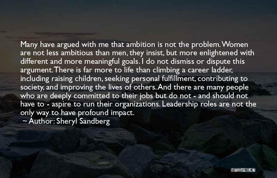 Improving The Lives Of Others Quotes By Sheryl Sandberg