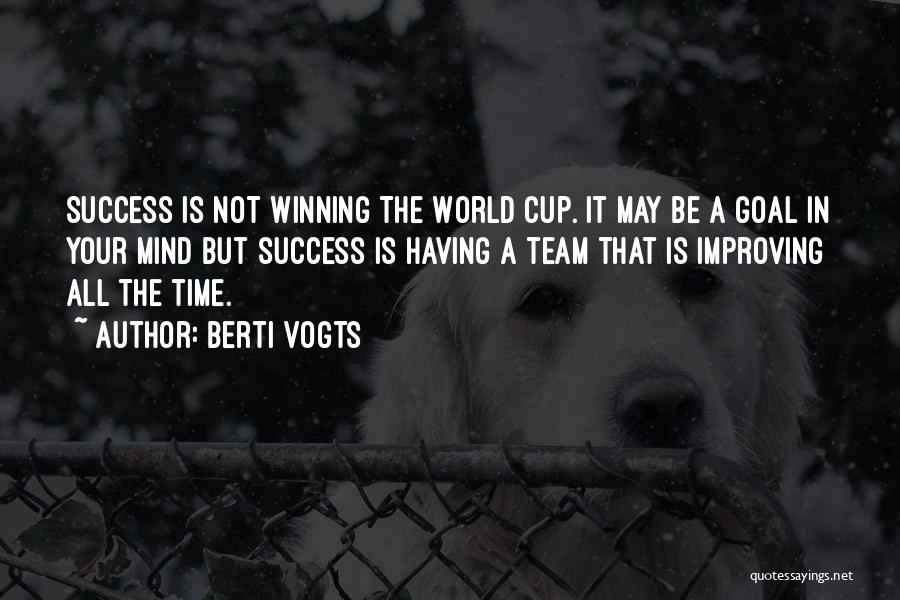 Improving The World Quotes By Berti Vogts