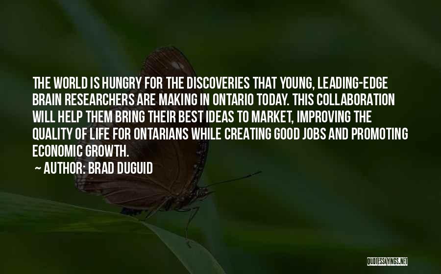 Improving The World Quotes By Brad Duguid
