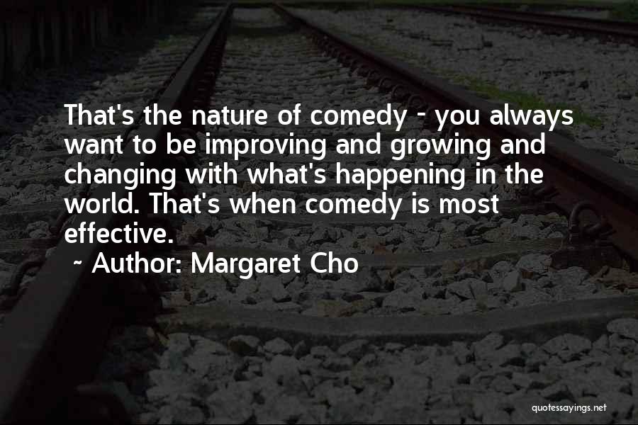 Improving The World Quotes By Margaret Cho