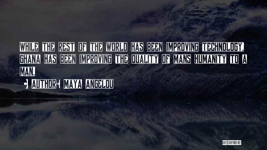 Improving The World Quotes By Maya Angelou