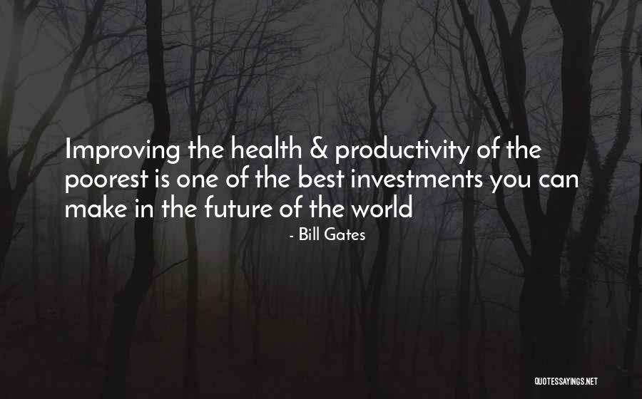 Improving Your Future Quotes By Bill Gates