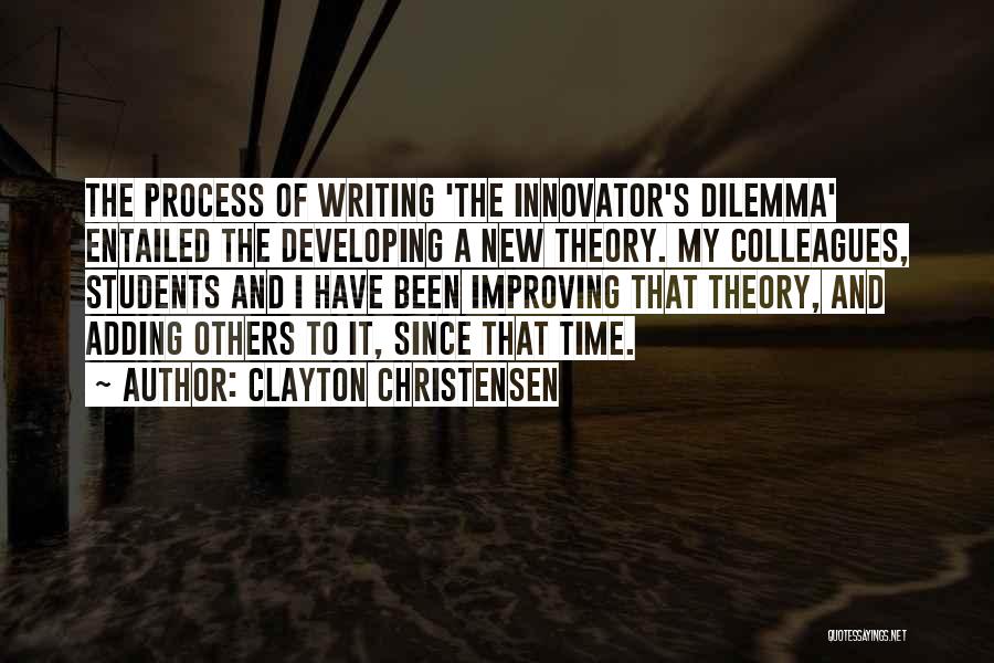Improving Your Writing Quotes By Clayton Christensen