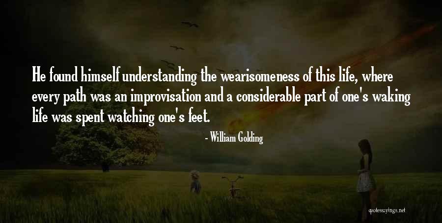 Improvisation And Life Quotes By William Golding