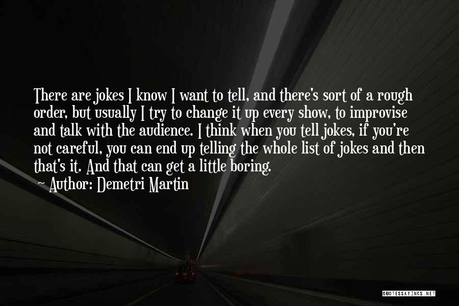 Improvise Quotes By Demetri Martin