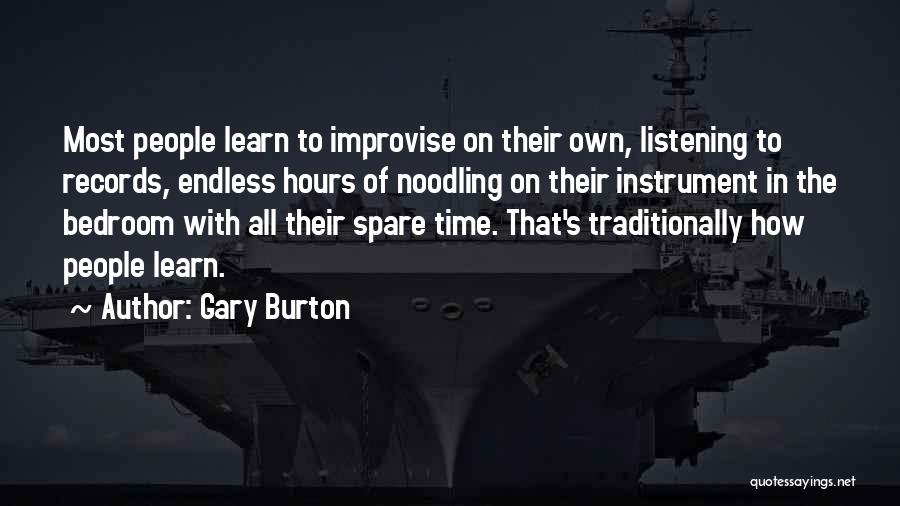 Improvise Quotes By Gary Burton