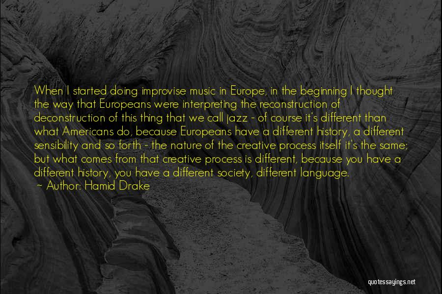 Improvise Quotes By Hamid Drake