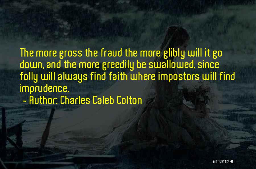 Imprudence Quotes By Charles Caleb Colton