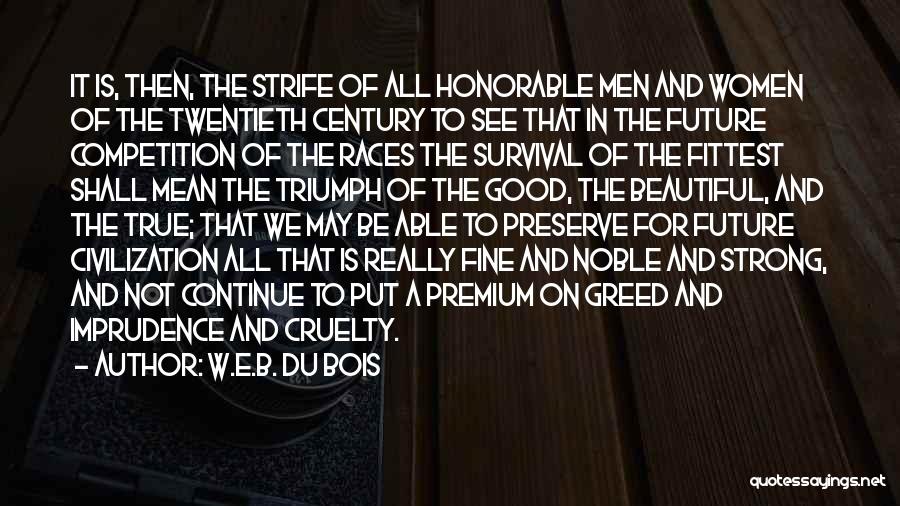 Imprudence Quotes By W.E.B. Du Bois