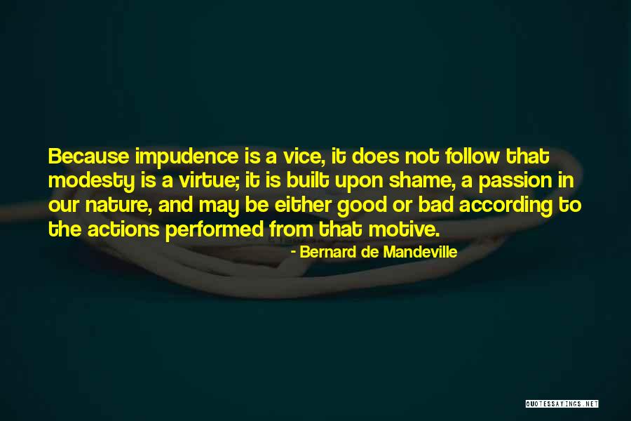 Impudence Quotes By Bernard De Mandeville