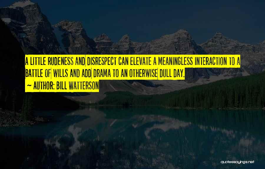 Impudence Quotes By Bill Watterson