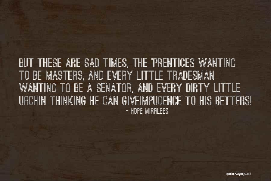 Impudence Quotes By Hope Mirrlees Impudence Quotes By Hope Mirrlees