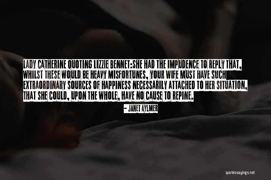 Impudence Quotes By Janet Aylmer