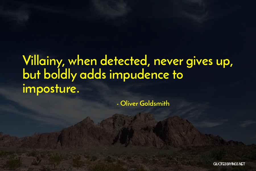 Impudence Quotes By Oliver Goldsmith